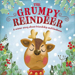 The Grumpy Reindeer A Winter Story About Friendship and Kindness